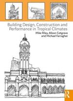 Building Design, Construction and Performance in Tropical Climates