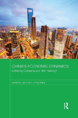 China's Economic Dynamics: A Beijing Consensus in the making? - cover