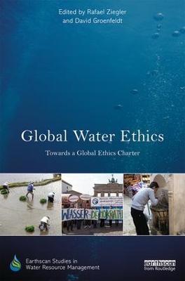 Global Water Ethics: Towards a global ethics charter - cover