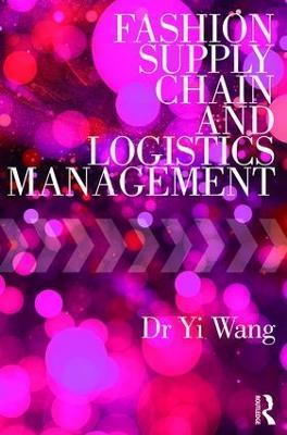 Fashion Supply Chain and Logistics Management - Yi Wang - cover
