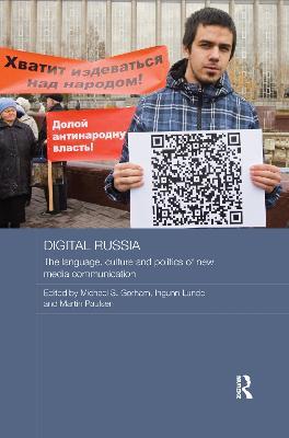Digital Russia: The Language, Culture and Politics of New Media Communication - cover