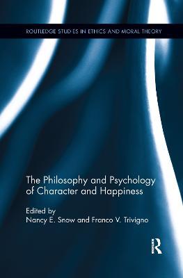 The Philosophy and Psychology of Character and Happiness - cover