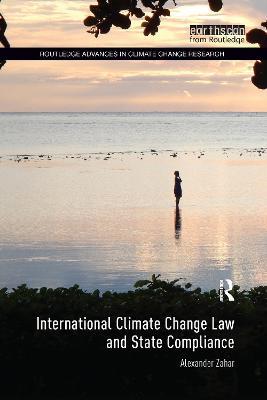 International Climate Change Law and State Compliance - Alexander Zahar - cover