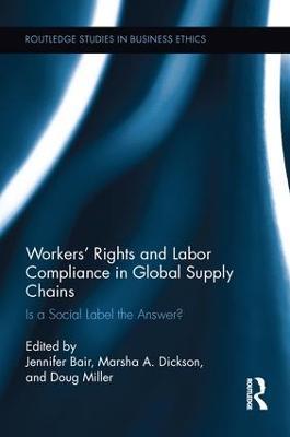 Workers' Rights and Labor Compliance in Global Supply Chains: Is a Social Label the Answer? - cover