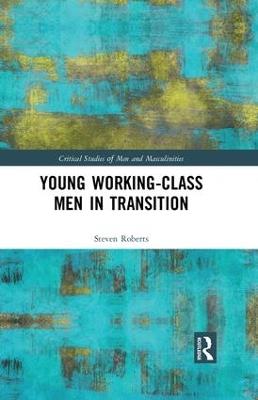 Young Working-Class Men in Transition - Steven Roberts - cover
