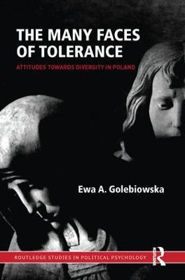 The Many Faces of Tolerance: Attitudes toward Diversity in Poland - Ewa A. Golebiowska - cover