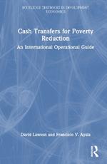 Cash Transfers for Poverty Reduction: An International Operational Guide