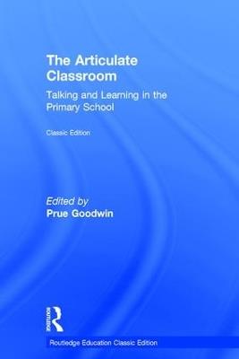 The Articulate Classroom: Talking and Learning in the Primary School - cover