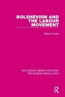 Bolshevism and the Labour Movement - Robert Hunter - cover