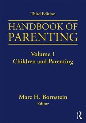 Handbook of Parenting: Volume I: Children and Parenting, Third Edition - cover
