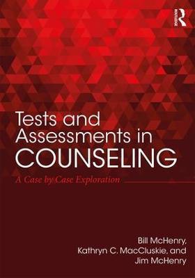 Tests and Assessments in Counseling: A Case by Case Exploration - cover