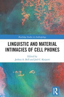 Linguistic and Material Intimacies of Cell Phones - cover