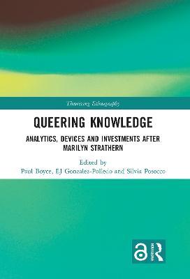 Queering Knowledge: Analytics, Devices, and Investments after Marilyn Strathern - cover