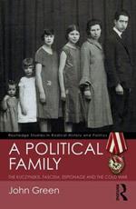A Political Family: The Kuczynskis, Fascism, Espionage and The Cold War