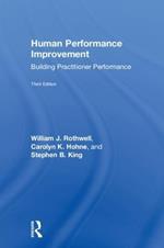 Human Performance Improvement: Building Practitioner Performance