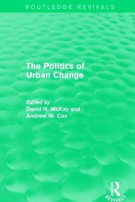 Routledge Revivals: The Politics of Urban Change (1979) - cover