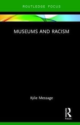 Museums and Racism - Kylie Message - cover