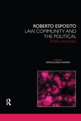Roberto Esposito: Law, Community and the Political - Peter Langford - cover