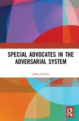 Special Advocates in the Adversarial System - John Jackson - cover