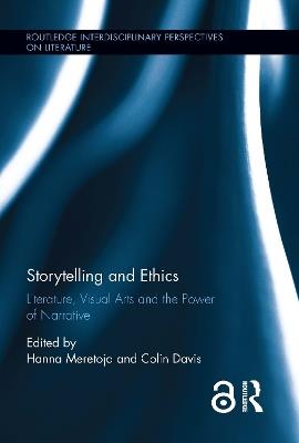 Storytelling and Ethics: Literature, Visual Arts and the Power of Narrative - cover
