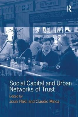 Social Capital and Urban Networks of Trust - Jouni Häkli - cover