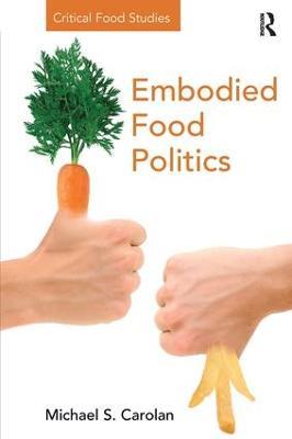 Embodied Food Politics - Michael S. Carolan - cover