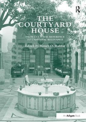 The Courtyard House: From Cultural Reference to Universal Relevance - cover