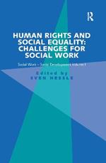 Human Rights and Social Equality: Challenges for Social Work: Social Work-Social Development Volume I