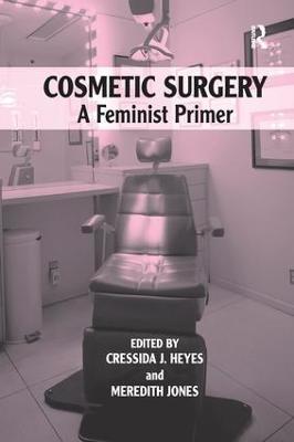Cosmetic Surgery: A Feminist Primer - cover