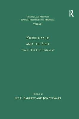 Volume 1, Tome I: Kierkegaard and the Bible - The Old Testament - Jon Stewart - cover