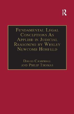 Fundamental Legal Conceptions As Applied in Judicial Reasoning by Wesley Newcomb Hohfeld - David Campbell,Philip Thomas - cover