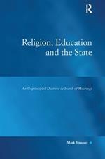 Religion, Education and the State: An Unprincipled Doctrine in Search of Moorings