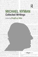 Michael Nyman: Collected Writings