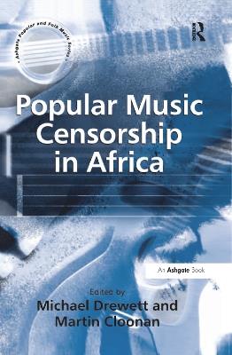 Popular Music Censorship in Africa - Martin Cloonan - cover