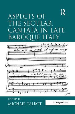 Aspects of the Secular Cantata in Late Baroque Italy - cover