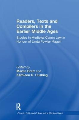Readers, Texts and Compilers in the Earlier Middle Ages: Studies in Medieval Canon Law in Honour of Linda Fowler-Magerl - cover