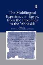 The Multilingual Experience in Egypt, from the Ptolemies to the Abbasids