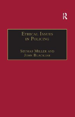Ethical Issues in Policing - Seumas Miller,John Blackler - cover