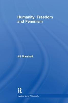 Humanity, Freedom and Feminism - Jill Marshall - cover