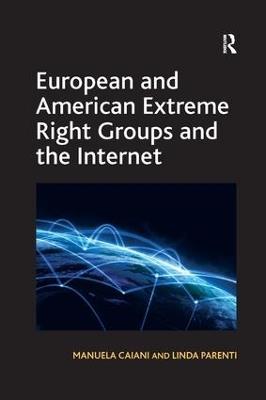 European and American Extreme Right Groups and the Internet - Manuela Caiani,Linda Parenti - cover