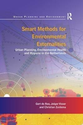 Smart Methods for Environmental Externalities: Urban Planning, Environmental Health and Hygiene in the Netherlands - Gert de Roo,Jelger Visser - cover