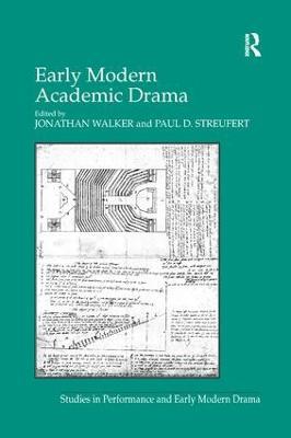 Early Modern Academic Drama - Paul D. Streufert - cover