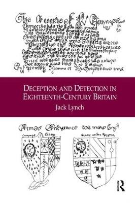 Deception and Detection in Eighteenth-Century Britain - Jack Lynch - cover