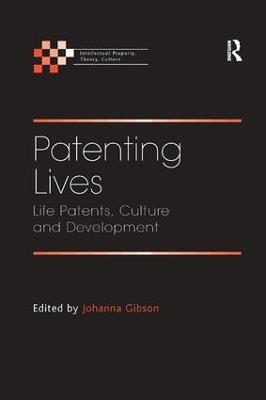 Patenting Lives: Life Patents, Culture and Development - cover
