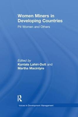 Women Miners in Developing Countries: Pit Women and Others - Martha Macintyre - cover