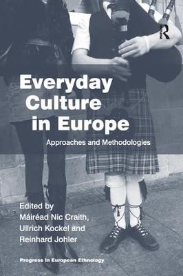Everyday Culture in Europe: Approaches and Methodologies - Máiréad Nic Craith - cover