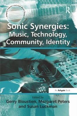 Sonic Synergies: Music, Technology, Community, Identity - cover