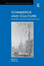 Commerce and Culture: Nineteenth-Century Business Elites