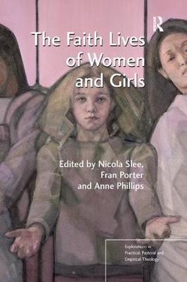 The Faith Lives of Women and Girls: Qualitative Research Perspectives - cover