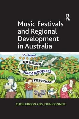 Music Festivals and Regional Development in Australia - Chris Gibson,John Connell - cover